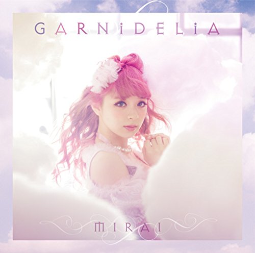 GARNiDELiA MIRAI 初回生産限定盤　直筆サイン入り GARNiDELiA MIRAI 初回生産限定盤 直筆サイン入り